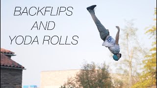 BACKFLIPS AND YODA ROLLS