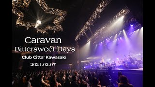 Caravan "Bittersweet Days"  新年祭 2021 @ Club Citta' Kawasaki