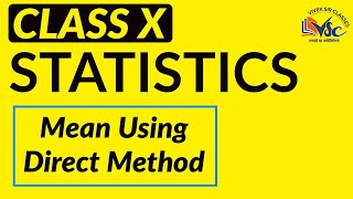 Statistics | Class 10 | Maths | MEAN , MODE , MEDIAN | Direct Method to Calculate Mean | Ncert  CBSE