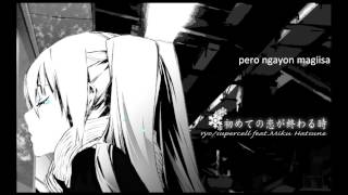 [KITSI] Hajimete no Koi ga Owaru Toki/When the First Love Ends Filipino Fandub