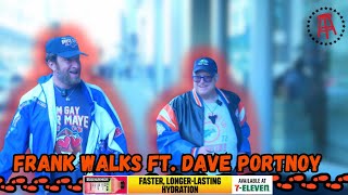 Frank Walks Episode 83: Dave Portnoy at the Big Game presented by BODYARMOR Flash IV