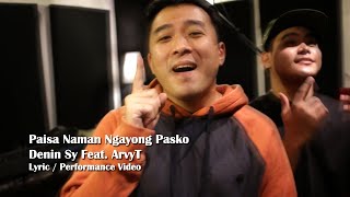 Paisa Naman Ngayong Pasko - Denin Sy feat ArvyT Lyric Performance Video