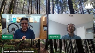 Adobe Summit 2023 Releases & Feedback - Arbory Digital Podcast Ep3