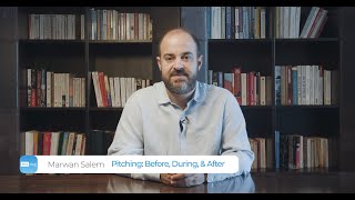 Pitching: Before, During, and After - Marwan S - Mind Cloud Tribe