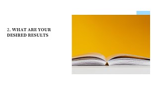 What are Your Desired Results