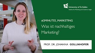 Was ist nachhaltiges Marketing? #2minutes_marketing mit Prof. Johanna Gollnhofer