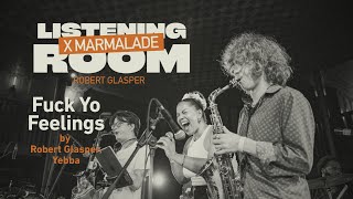 Listening Room x Marmalade: Robert Glasper ("F*ck Yo Feelings")