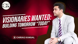 Visionaries Wanted: Building Tomorrow “Today" I Building a vision for success
