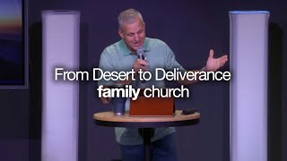 From Desert to Deliverance