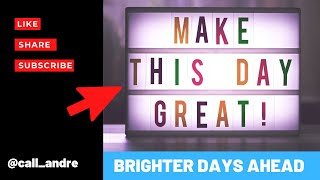 Brighter Days Ahead
