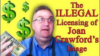 Joan Crawford | Illegal "Licensing" | The Casey LaLonde Exposé