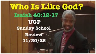UGP Scripture Review | Who Is Like God? | Sunday School 11/30/25