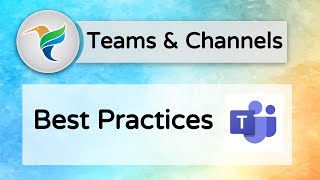 Microsoft Teams and Channels Best Practices