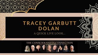 Live from the Consciousness Connection (Tracey Garbutt-Dolan)