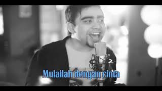 Abdul & The Coffe Theory - Mulailah dengan Cinta Lirik