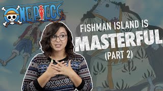 One Piece: Fishman Island Is Masterful!
