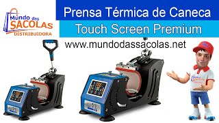Prensa Térmica de Caneca Touch Screen Premium