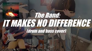 The Band: It Makes No Difference (Drum and Bass Cover)