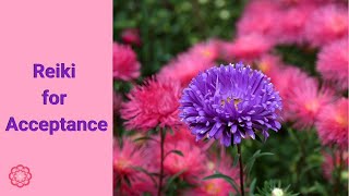 Reiki for Acceptance 💮