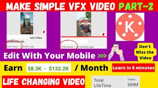 Make Simple VFX Video on Youtube Part-2। Earn money $10,000 from youtube। Edit with your phone