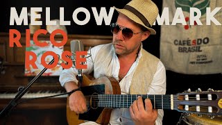 Mellow Mark - Rico Rose (Acoustic Special - 25 Jahre Mellow Mark)