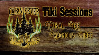 Cabin Tiki Sessions: Coral Lee - Magnolia Tree
