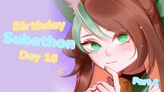 【SUBATHON DAY 16 Part 1】SO CLOSED TO THE END