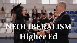 The World According to Neoliberalism (Part 2) Higher Education