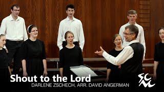 Shout to the Lord | Darlene Zschech, arr. David Angerman | Video 3 of 4 from the SCMC Chamber Choir