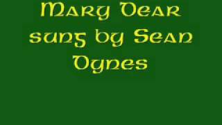Mary Dear sung by Sean Dynes
