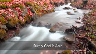 Surely God Is Able