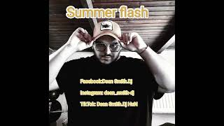 Dean Smith - Summer flash (2k24 Mix)