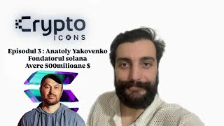 CryptoIcons : Anatoly Yakovenko , fondatorul solana avere 500 de milioane de $ 