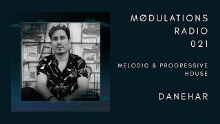 Mødulations Radio 021 // Melodic & Progressive House // Danehar [Routine Espresso // Houston]
