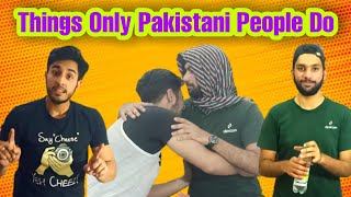 Things Only Pakistani People Do | Funny Skit |Vines | The Filmbaz