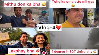 ￼ FIRST TIME 4°C in SGT UNIVERSITY 😱@SGTUniversityGurgaonNCR #clg #university#tehelkabhai