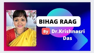 Raag Bihag/Bandish By Dr.Krishnasri Das