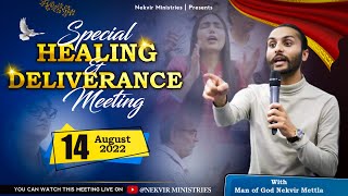 SPECIAL HEALING AND DELIVERANCE MEETING || (14-AUG-2022) || NEKVIR MINISTRIES ||