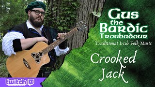 Crooked Jack | Gus the Bardic Troubadour | Live Stream Highlight 5/20/20