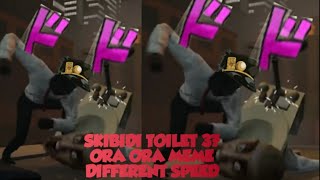 SKIBIDI TOILET 37 ORA ORA MEME DIFFERENT SPEED