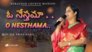 O NESTHAMA | ఓ నేస్తమా || Latest Telugu Christian Song BY A.R. Stevenson ||  SIS. PRIYA @priyahaaris