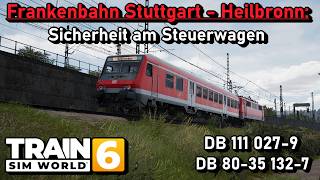 Safety at the control car | TSW 6 | Frankenbahn Stuttgart-Heilbronn | Scenario No.: 1 | Wi-Ko