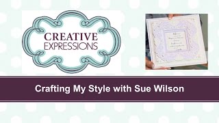 Crafting My Style With Sue Wilson - Framed With Geminis For Creative Expressions