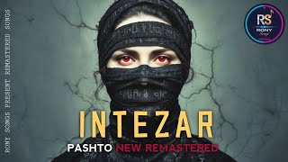 INTEZAAR - انتظار | RONY SONGS Official Music | Pashto New 2025 Song