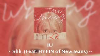 IU(아이유) "Shh...(Feat. HYEIN, WONSUN JOE & Special Narr. Patti Kim)" 1 Hour | 1시간