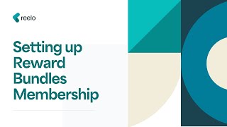 How to Set Up Reward Bundles in Reelo Memberships