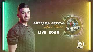 OUSSAMA CRISTAL - live 2026 (MOH AIT SEMLAL-Aken thelhid)