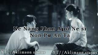 Ne Alang Phan Ke // New WhatsApp status