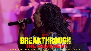 Keesa Peart LIVE BREAKTHROUGH  The MOVEMENT 2022
