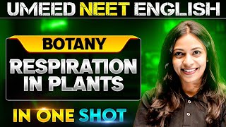 RESPIRATION IN PLANTS in 1 Shot | All concepts Covered | UMEED NEET in Pure English